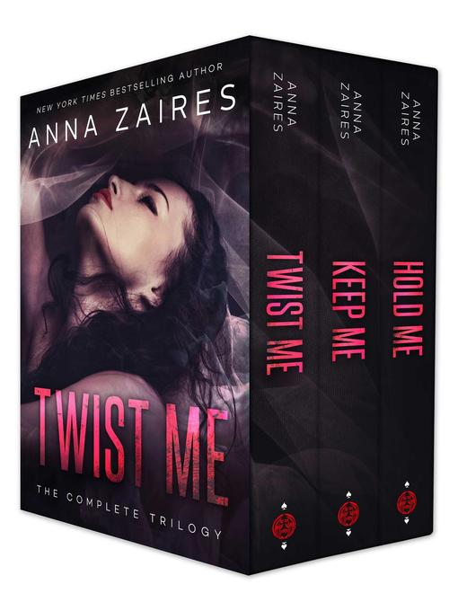 Title details for The Complete Twist Me Trilogy by Anna Zaires - Available
